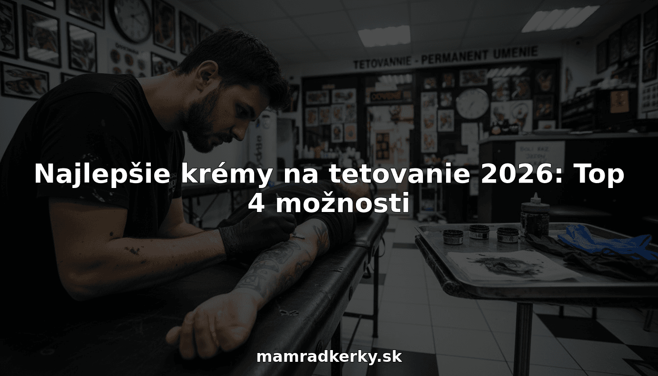 Najlepšie krémy na tetovanie 2026: Top 4 možnosti