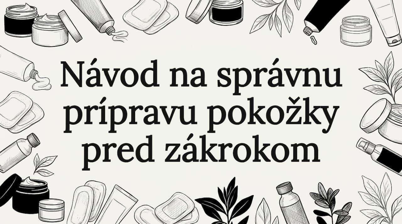 Návod na správnu prípravu pokožky pred zákrokom