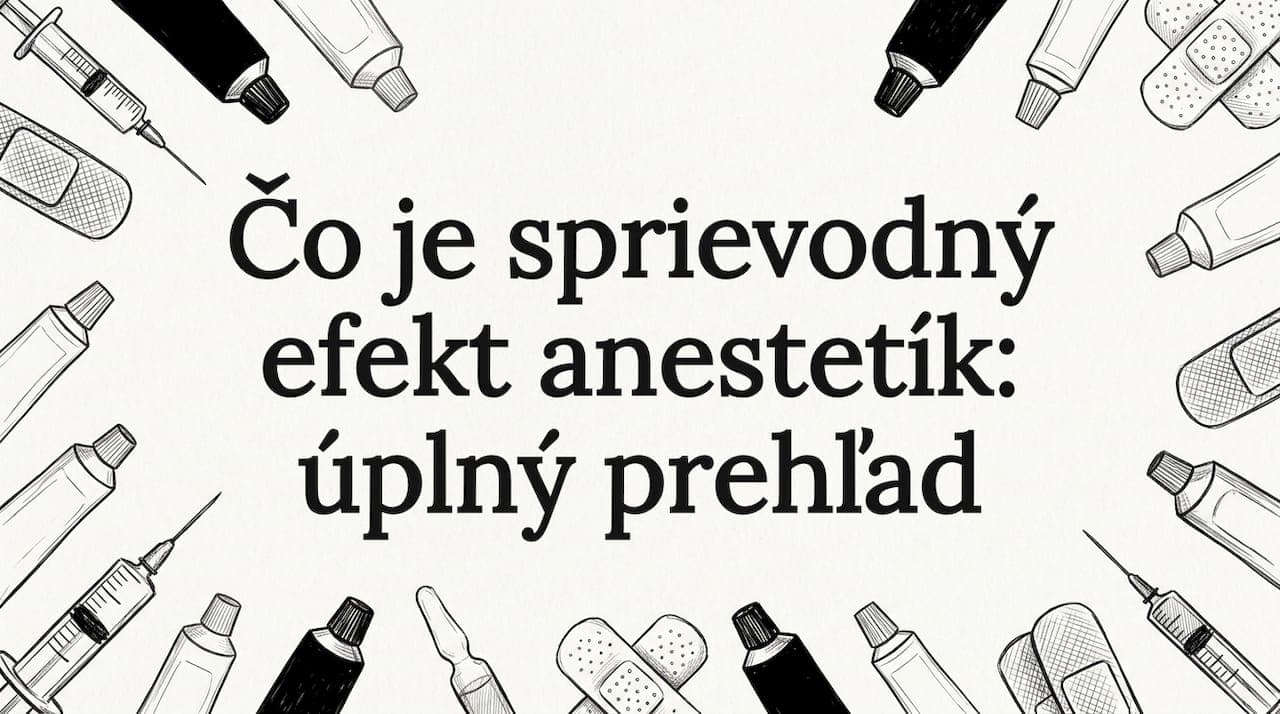 Čo je sprievodný efekt anestetík: úplný prehľad