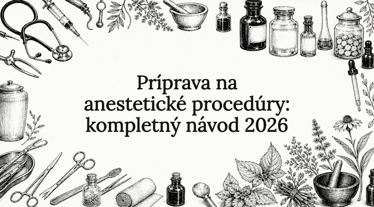 Príprava na anestetické procedúry: kompletný návod 2026