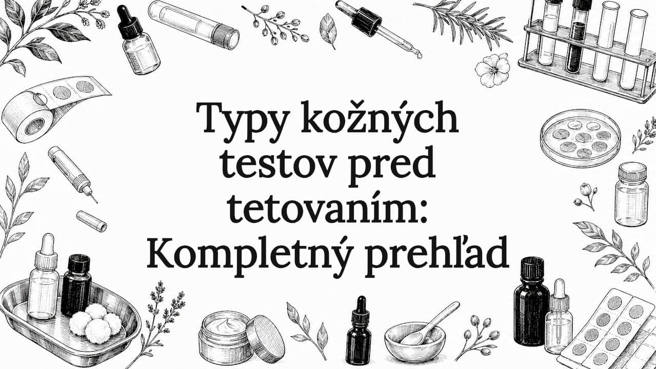 Typy kožných testov pred tetovaním: kompletný prehľad