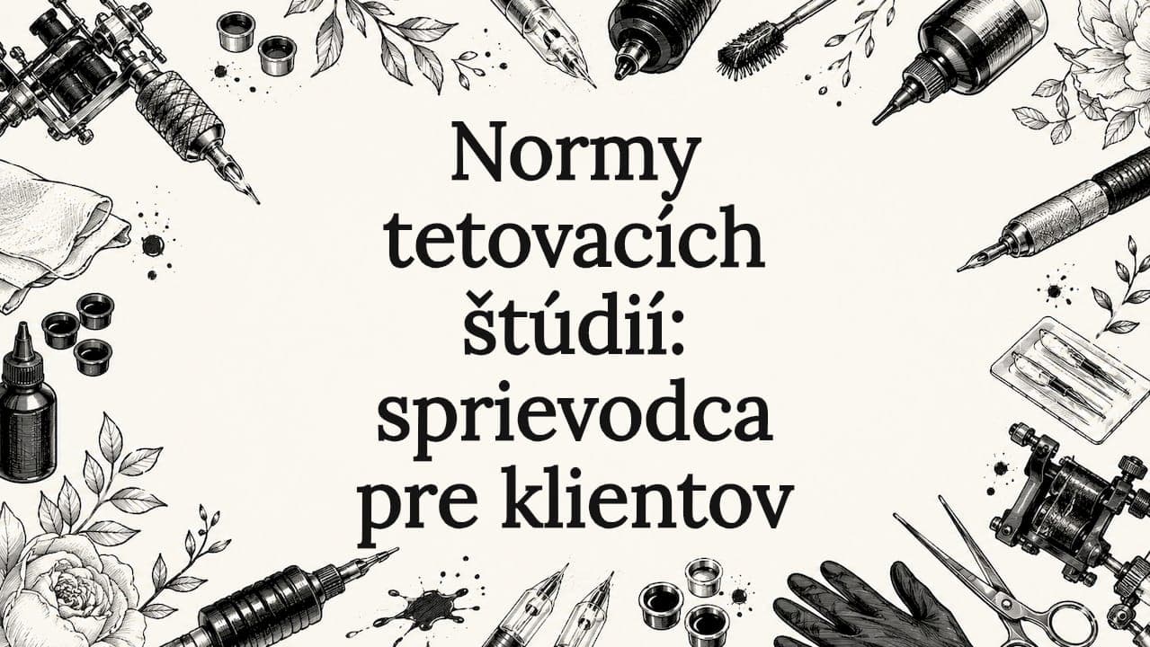 Normy tetovacích štúdií: sprievodca pre klientov