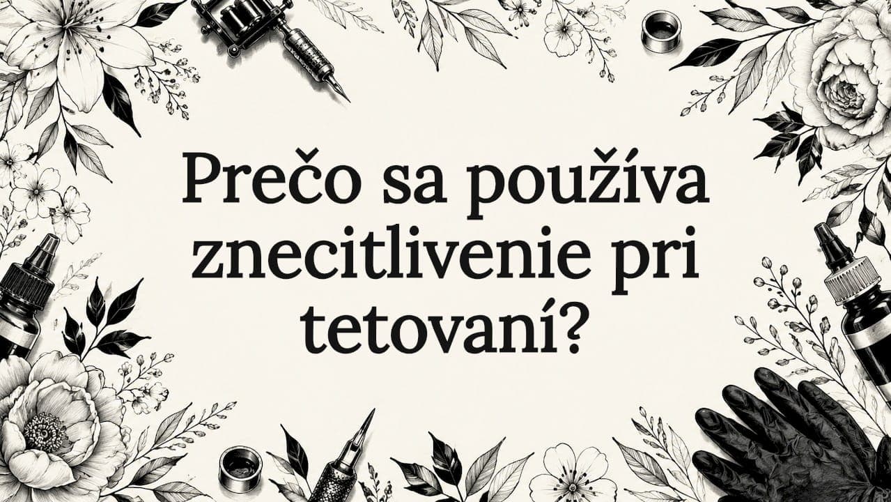Prečo sa používa znecitlivenie pri tetovaní?