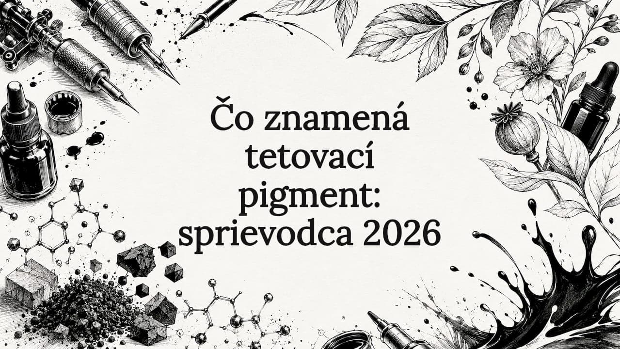 Čo znamená tetovací pigment: sprievodca 2026