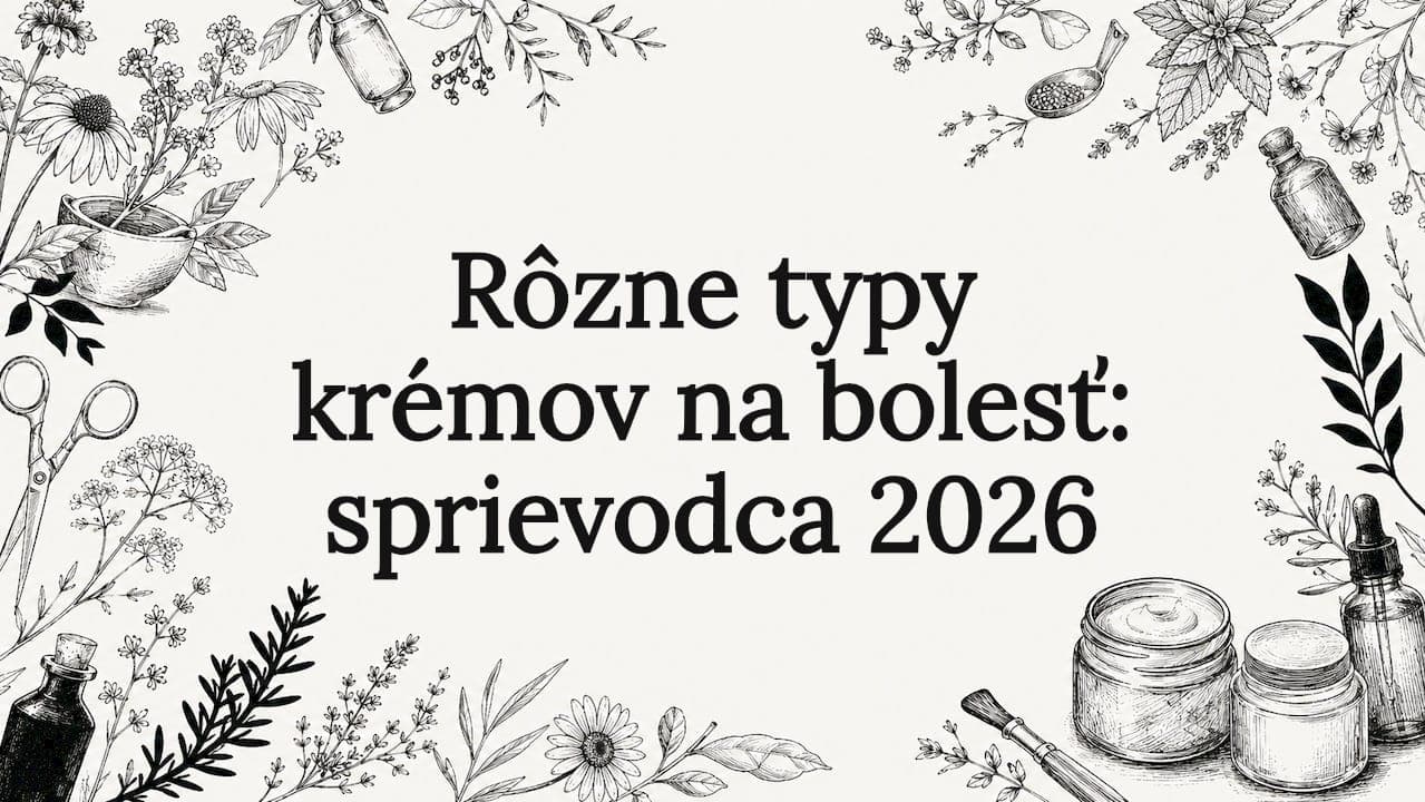 Rôzne typy krémov na bolesť: sprievodca 2026