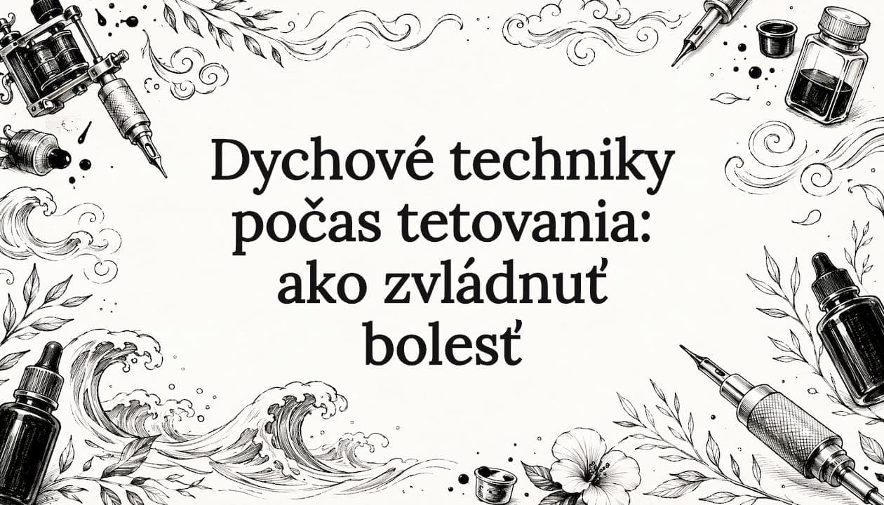 Dychové techniky počas tetovania: ako zvládnuť bolesť