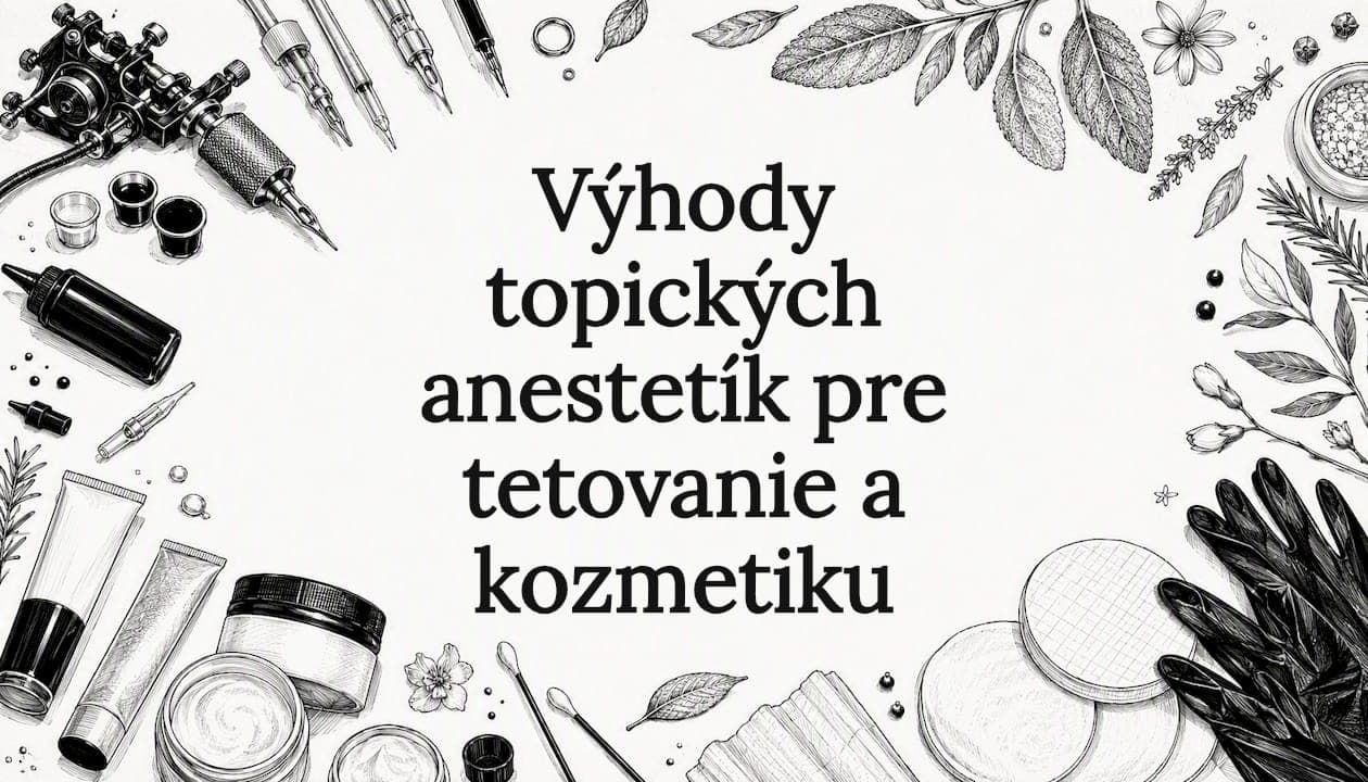 Výhody topických anestetík pre tetovanie a kozmetiku