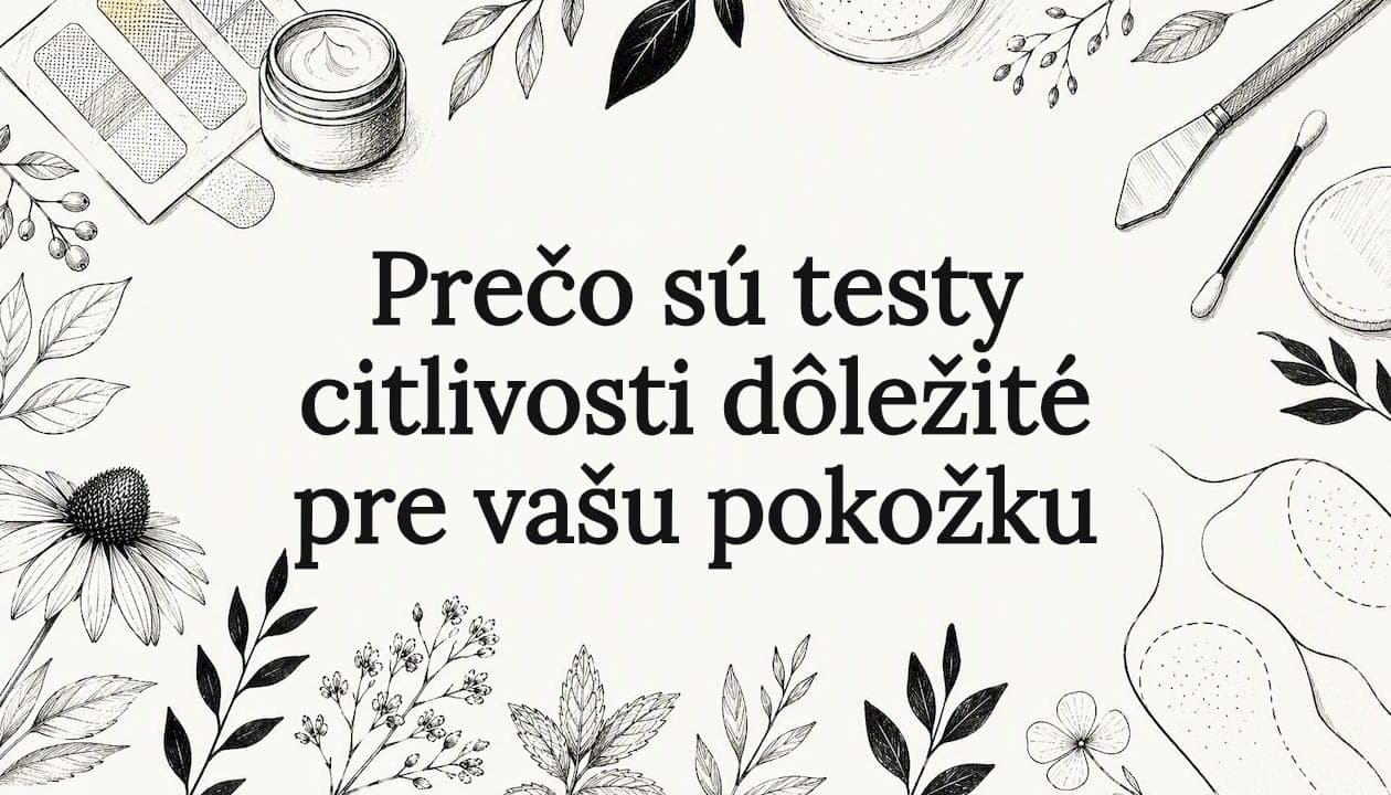 Prečo sú testy citlivosti dôležité pre vašu pokožku